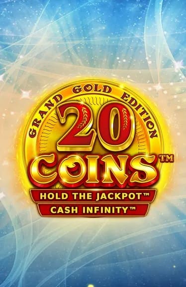 20 Coins Hold the Jackpot Cash Infinity 20 Coins Hold the Jackpot Cash Infinity